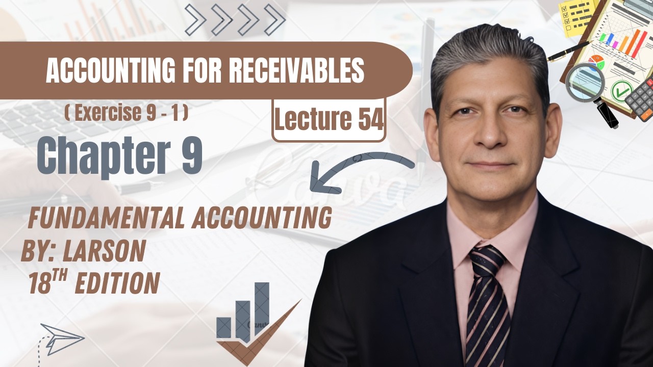 Chapter 9 – Exercise 9-1 | Accounting for Receivables | Fundamental Accounting (Larson) 18th Edition