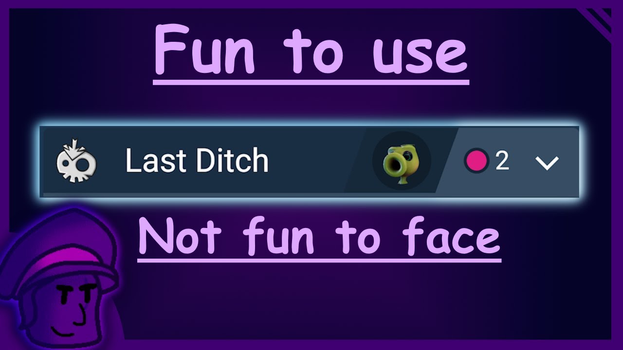 Last ditch - Fun to use, not fun to face