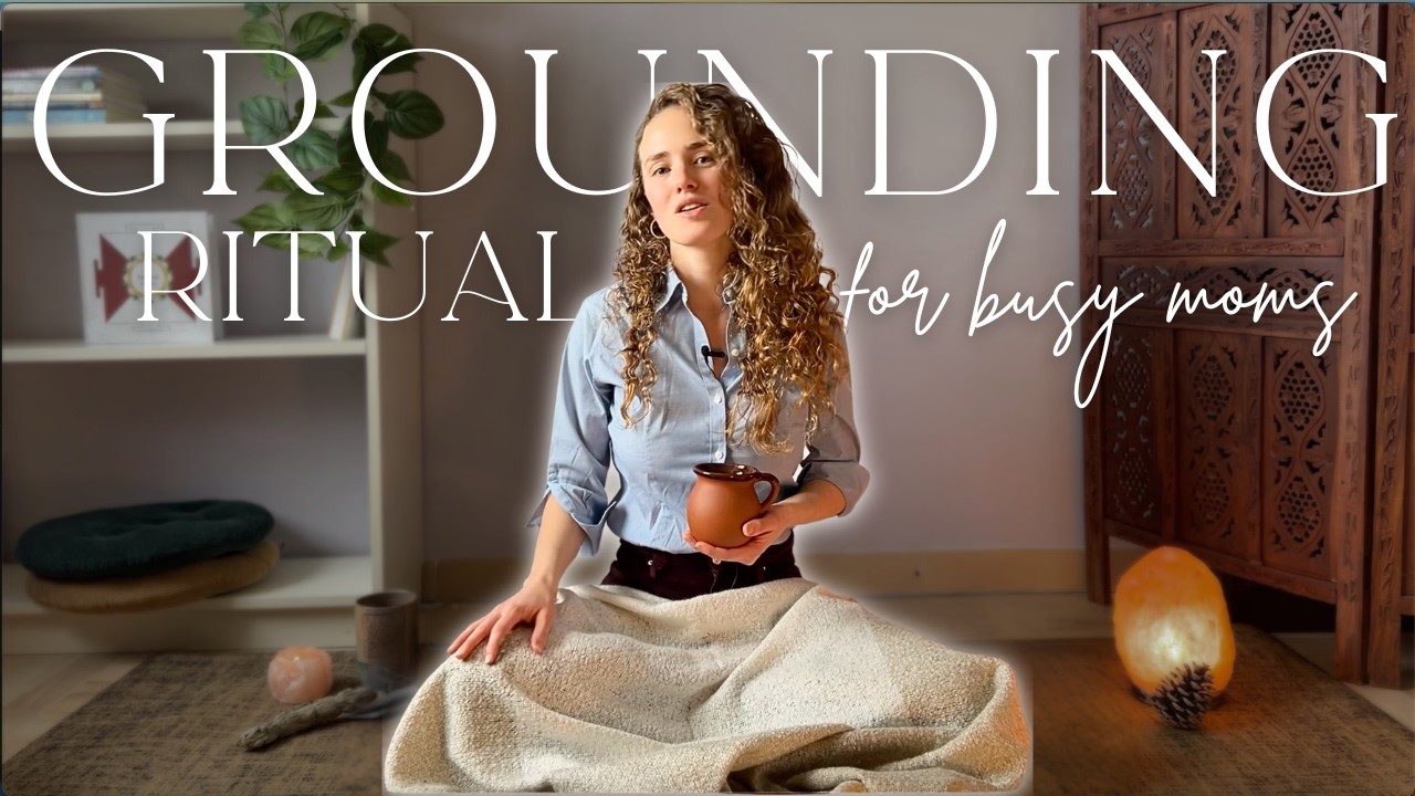 20 MIN Grounding ritual for busy moms