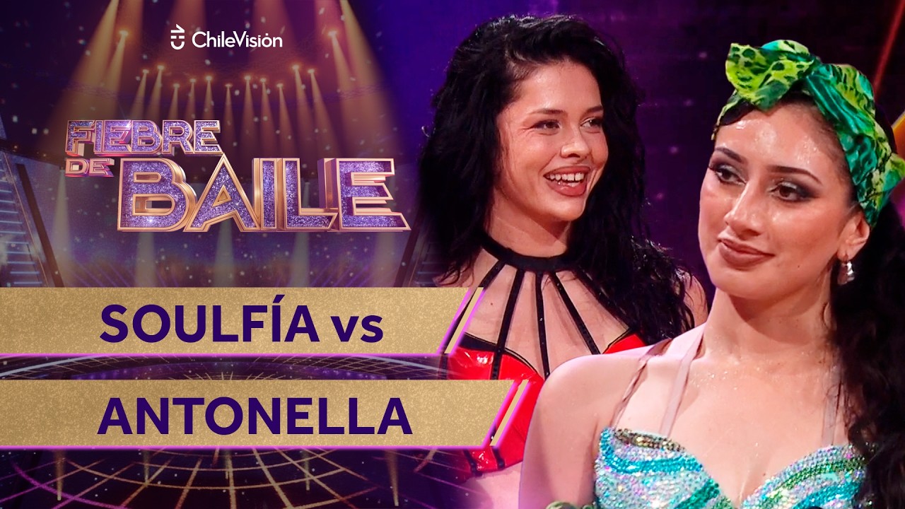 ANTONELLA HENRÍQUEZ vs SOULFÍA 💃 NOCHE DE DUELOS ✨ Fiebre de Baile 2