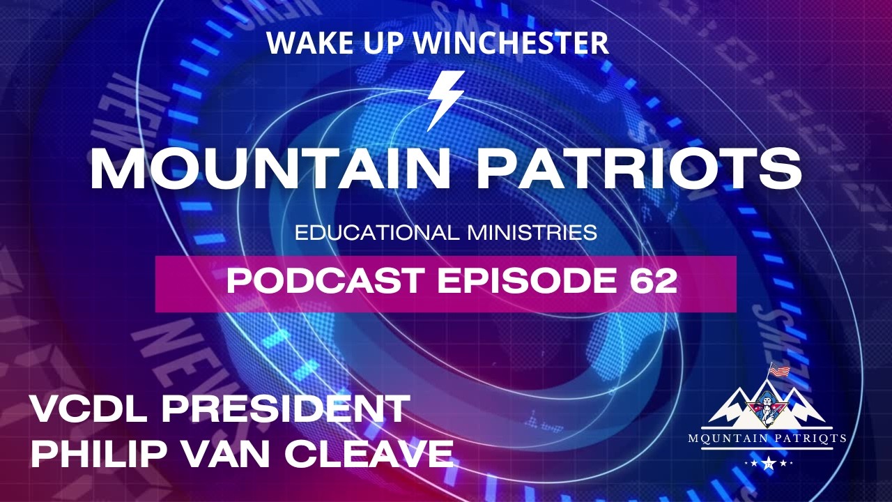 Episode #62 - Virginia's Top 2A Advocate VCDL PRESIDENT - Philip Van Cleave