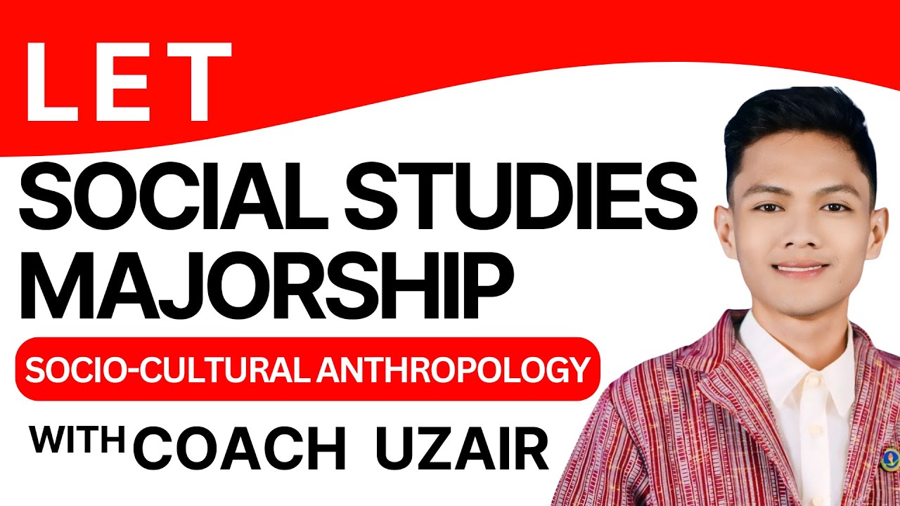 Sociocultural Anthropology (FREE LET REVIEW SOCIAL STUDIES MAJORSHIP)