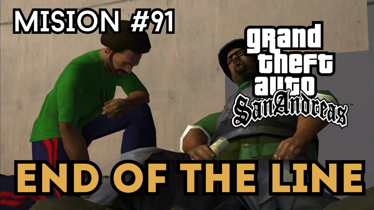 GTA San Andreas: Mision #91 - End of the Line