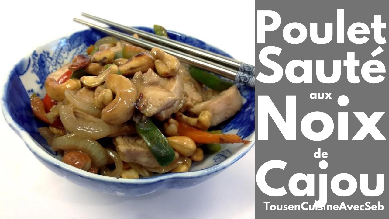 POULET SAUTÉ aux NOIX de CAJOU (Tous en cuisine avec Seb)