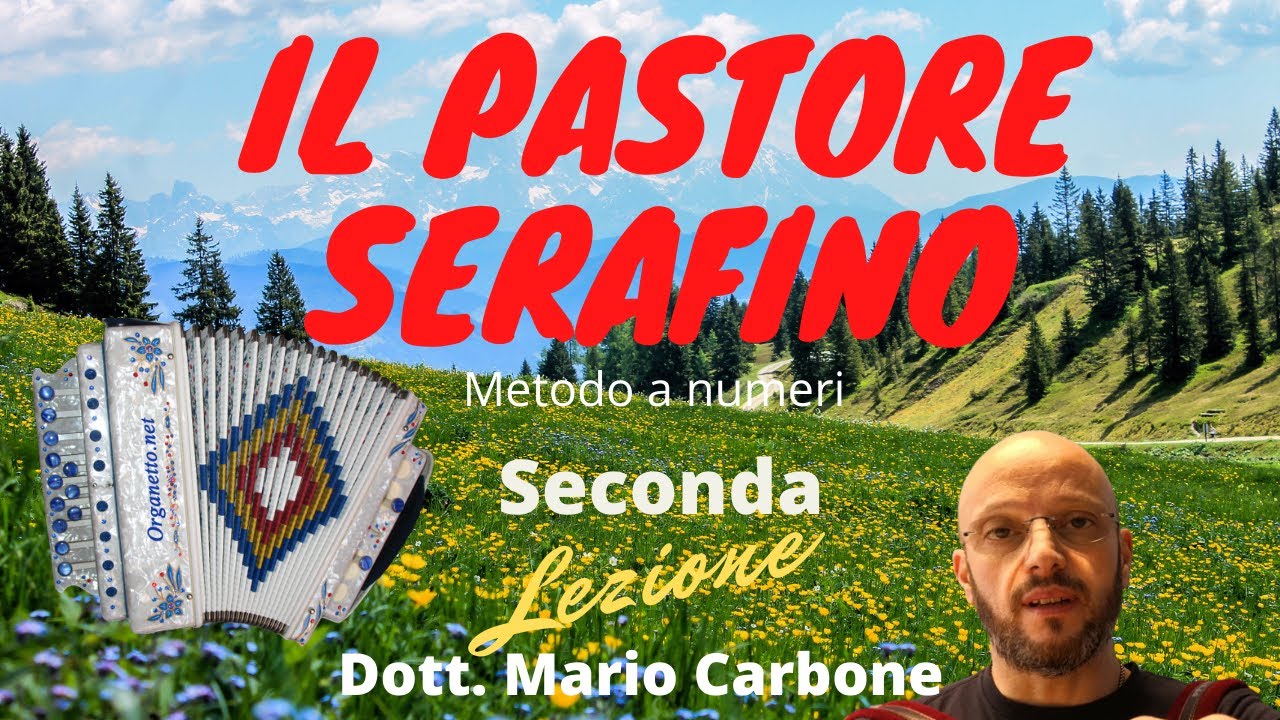 Lezione di organetto - IL PASTORE SERAFINO  - 2a Lezione - Metodo a numeri del dott. Mario Carbone