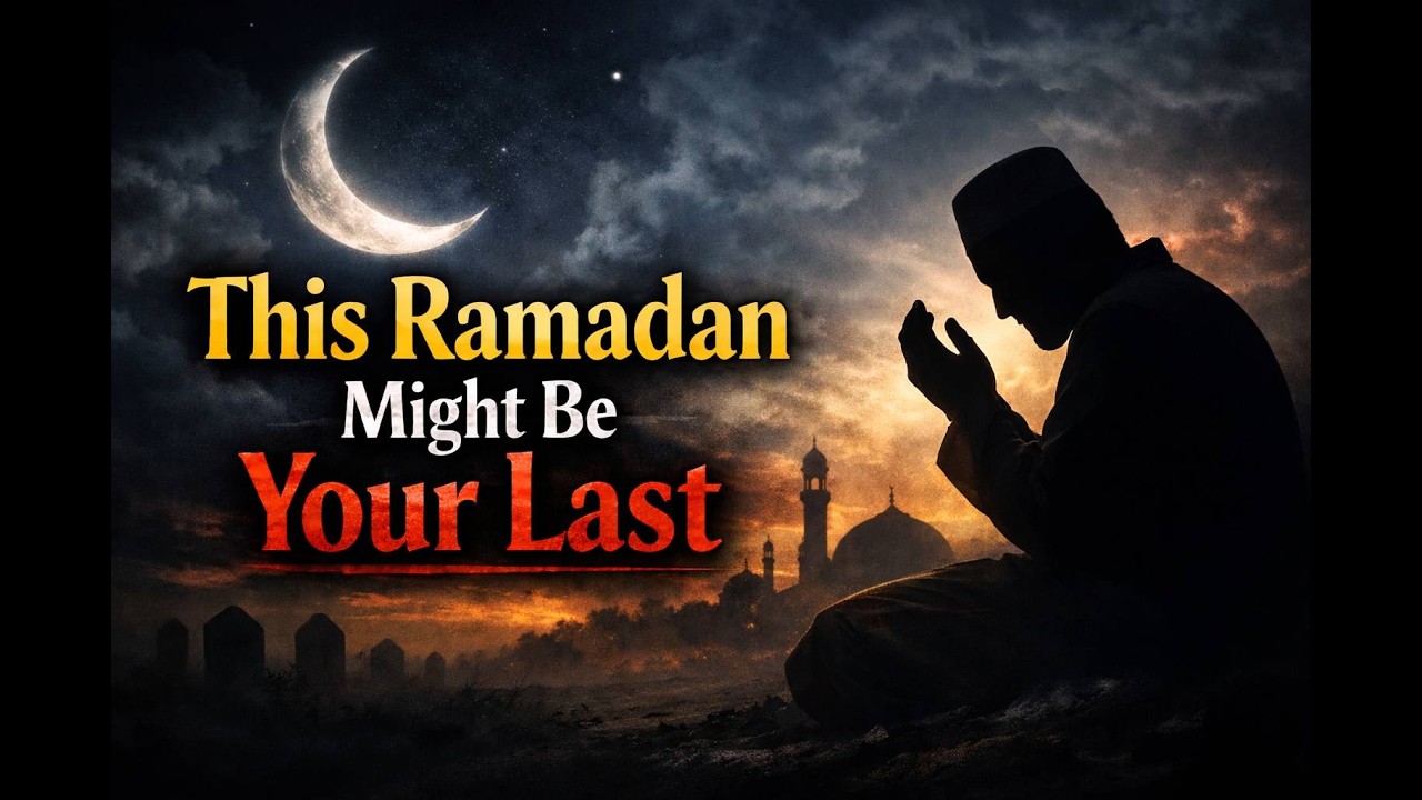 “This Ramadan Might Be Your Last”