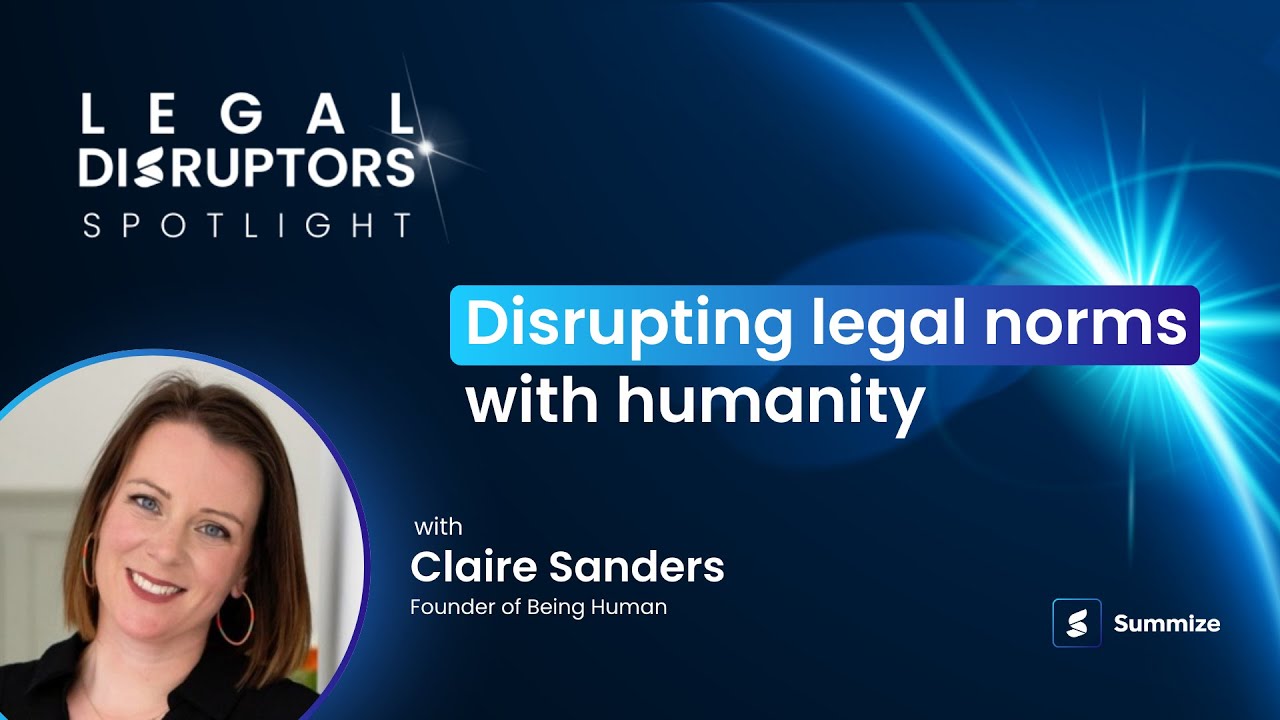 Disrupting legal norms with humanity and Claire Sanders