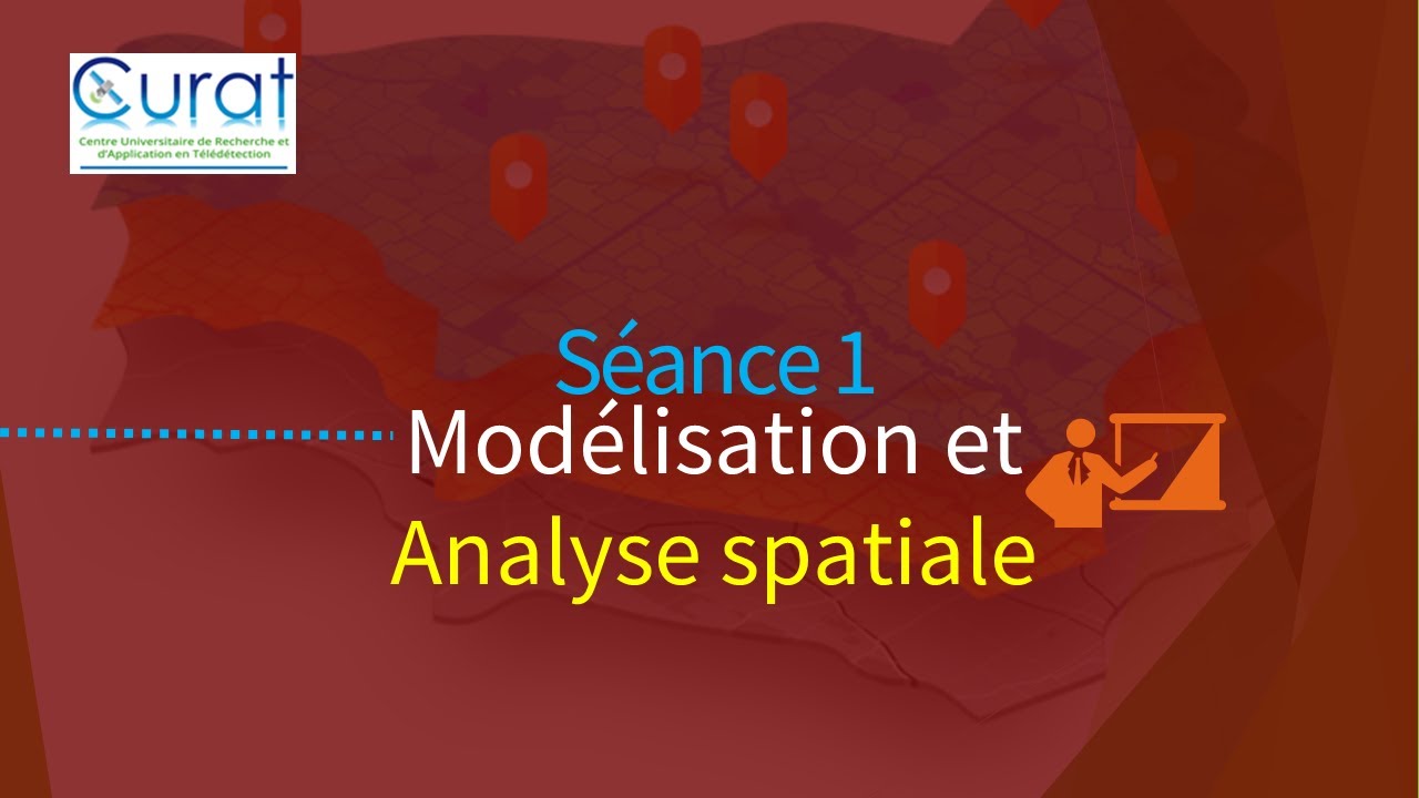 S&eacute;ance 1 mod&eacute;lisation et analyse spatiale 2023