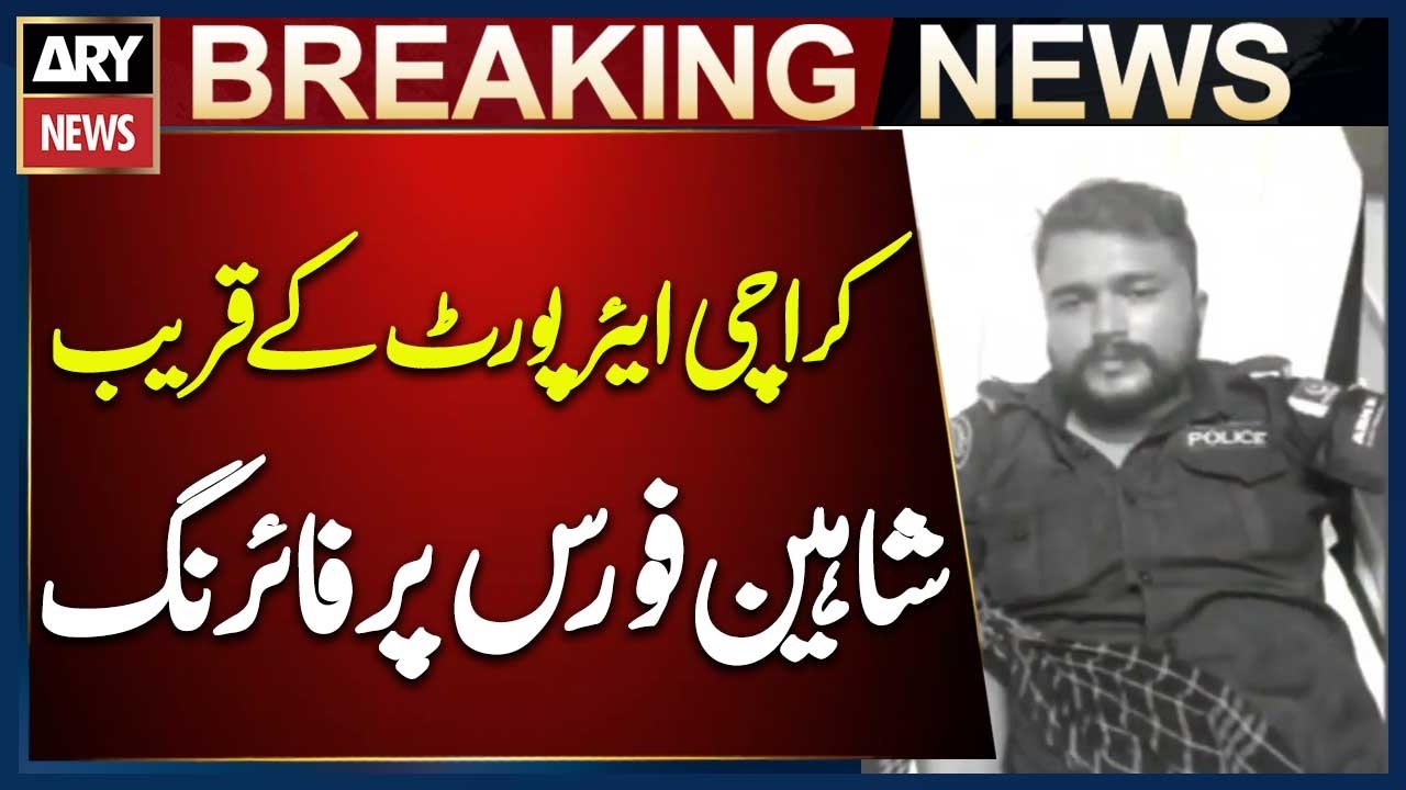 Karachi: Firing on Shaheen Force Officers Near Airport Colony Gate