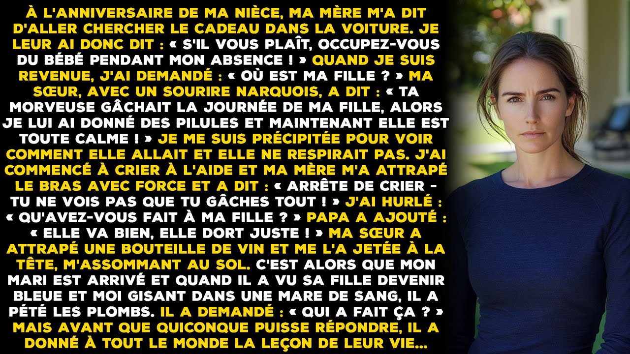 À l'anniversaire de ma nièce, ma mère m'a dit d'aller chercher un cadeau dans la voiture. Je leur...