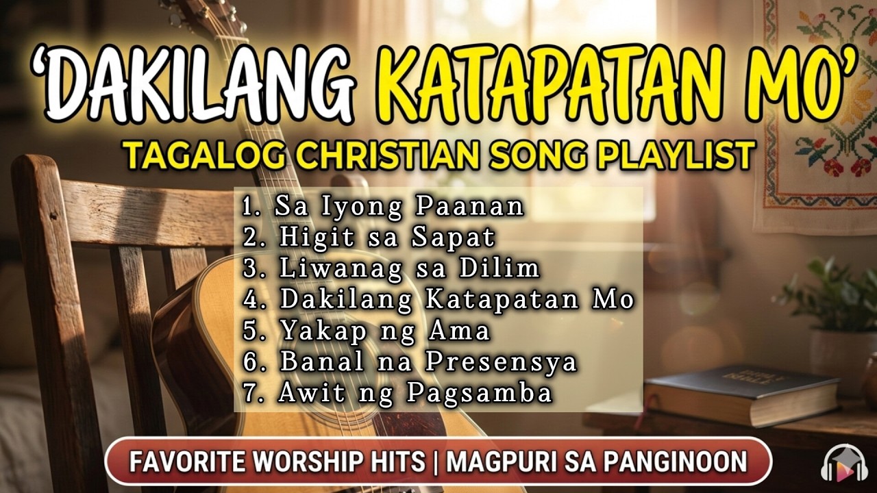 Best Tagalog Christian Songs Compilation 2026 | Dakilang Katapatan Mo (Worship & Inspiration)