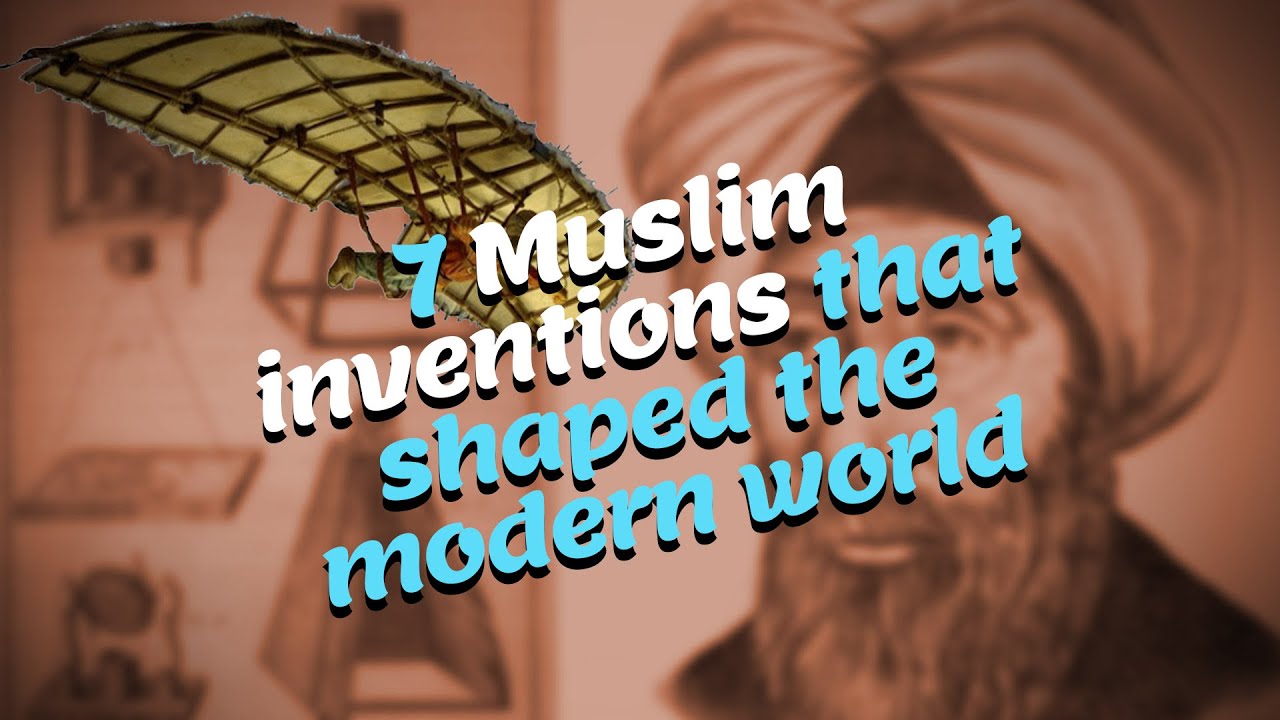 7 Unique Inventions by Muslim Scientists! | History of Islam | History of Science | Islamic Videos