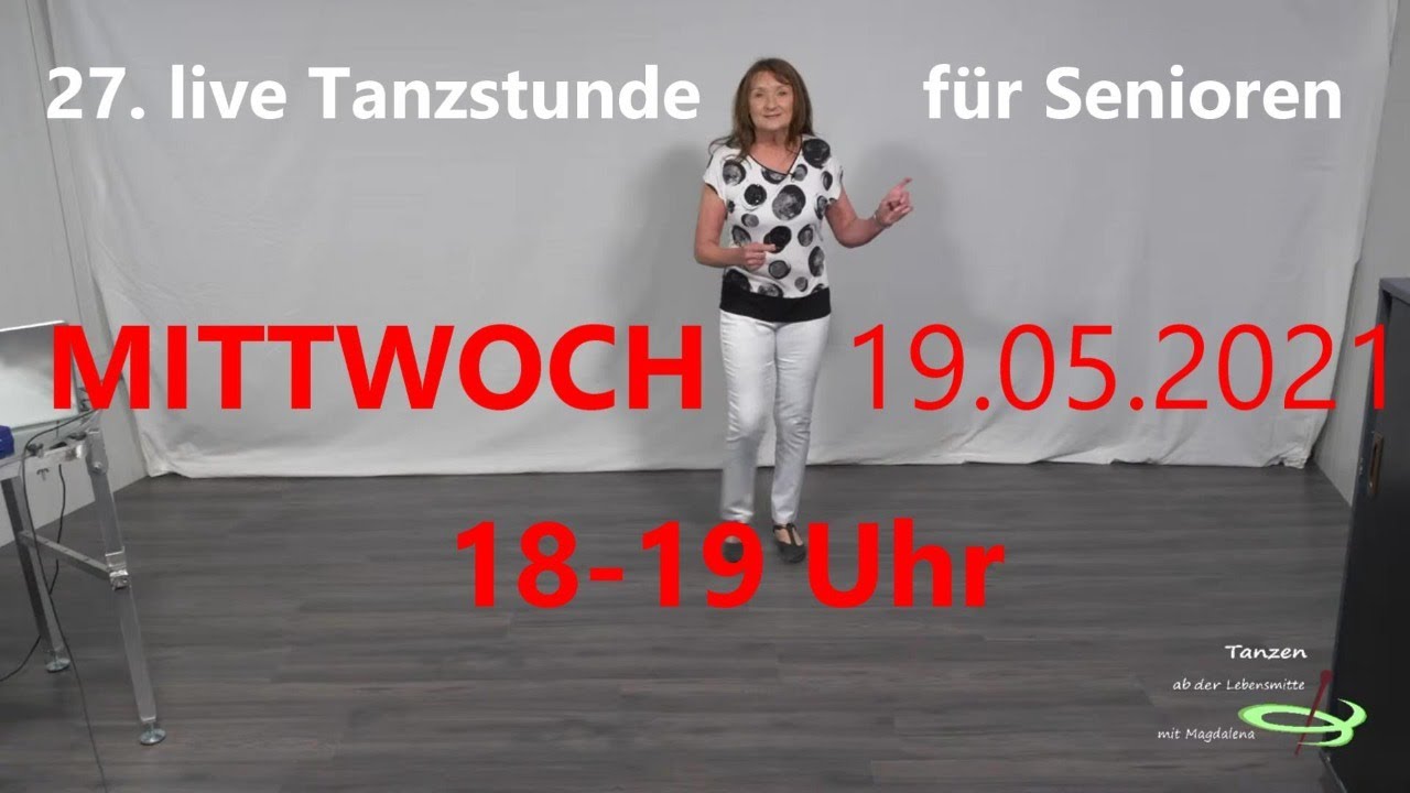 27. live Tanzstunde mit Magdalena  für Senioren am MITTWOCH,  19.05.2021 um 18:00 Uhr