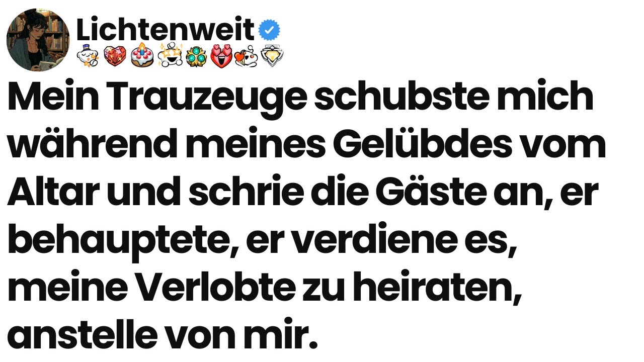 [Ganze Folge] Mein Trauzeuge schubste mich während meines Gelübdes vom Altar und schrie die Gäste