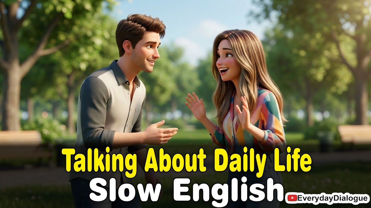 Talking About Daily Life / EverydayDialogue