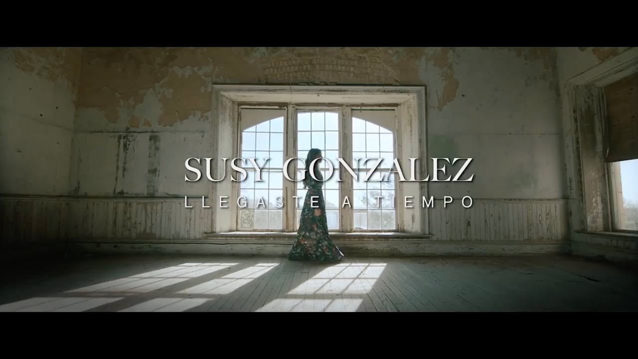 Susy Gonzalez | Llegaste a Tiempo | Video Oficial