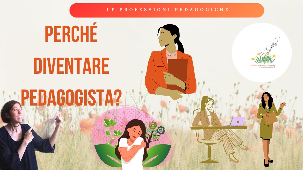 PERCHE' Fare la PEDAGOGISTA? - Il Giardino Della Pedagogia