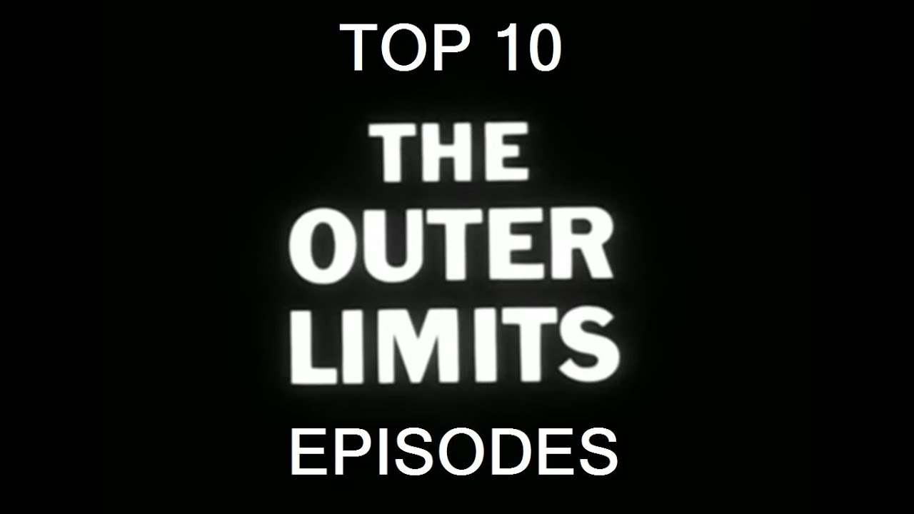 My Top 10 Favorite Episodes Of The Outer Limits