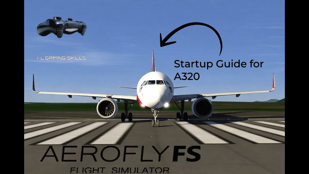 How To Start An Airbus A320? | Aerofly FS