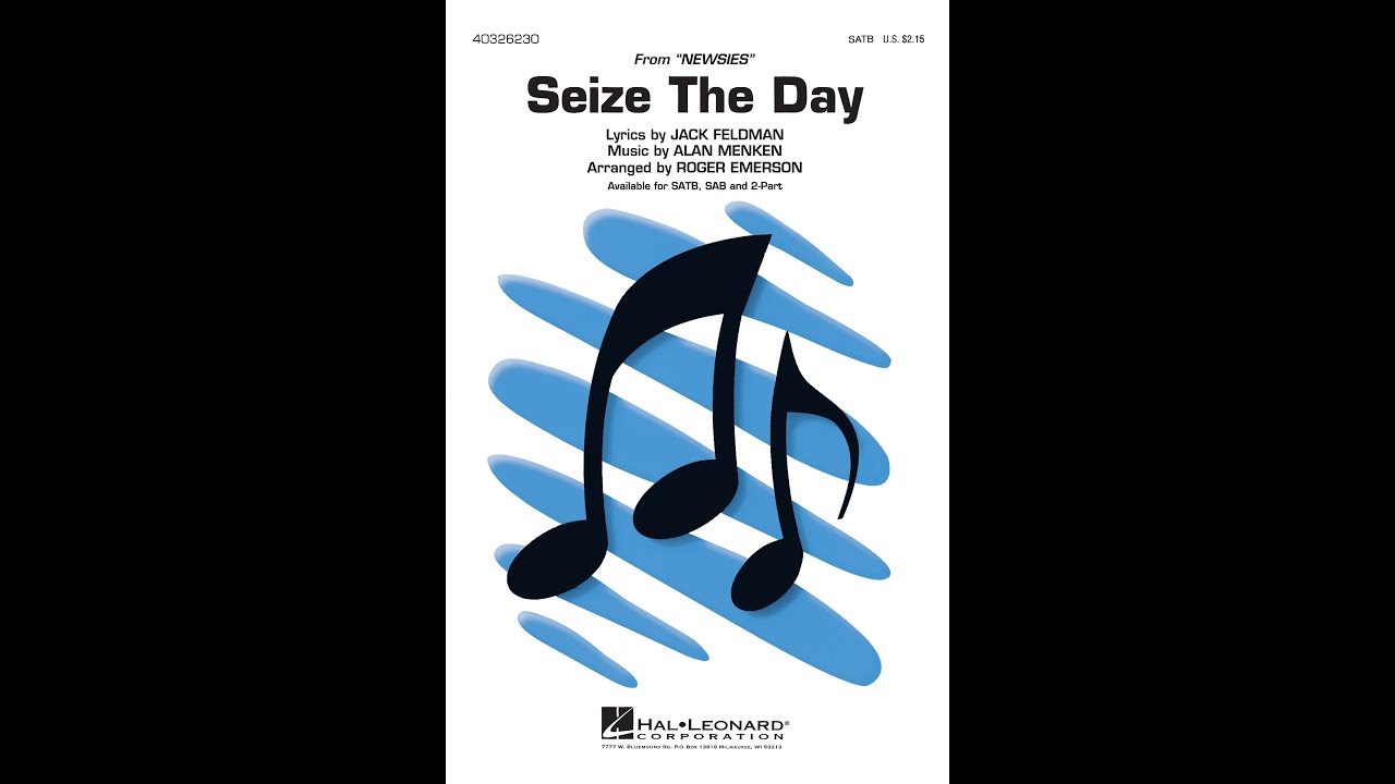 Seize the Day (from Newsies) (SATB Choir) - Arranged by Roger Emerson