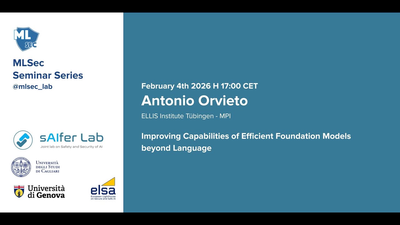 Machine Learning Security Seminar Series - Antonio Orvieto (ELLIS Institute Tübingen - MPI)