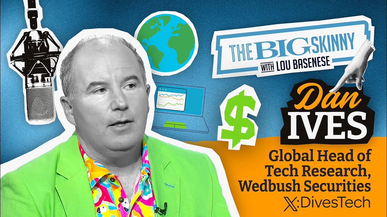 Tech Titan Dan Ives of Wedbush Joins Lou Basenese