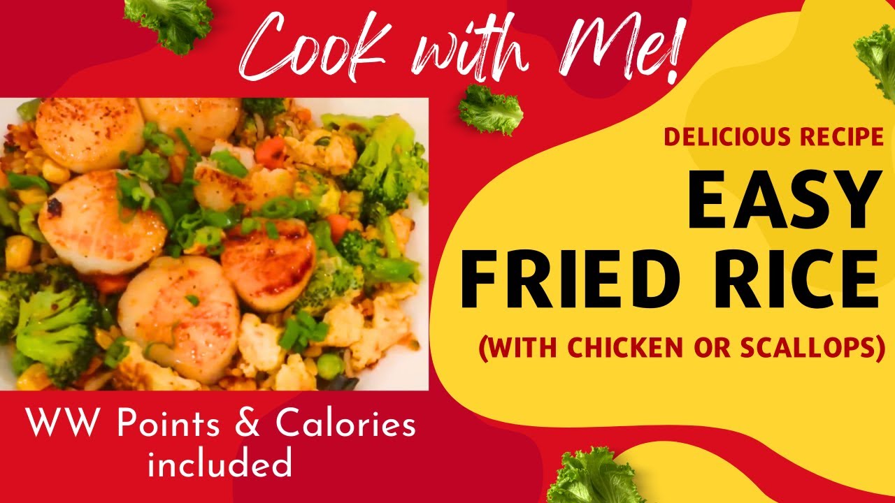COOK WITH ME! FRIED RICE RECIPE - WITH CHICKEN OR SCALLOPS! 😋 WW POINTS & CALORIES INCLUDED
