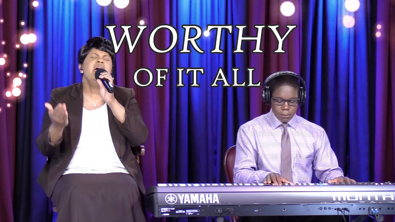 Worthy Of It All (Lyrics)