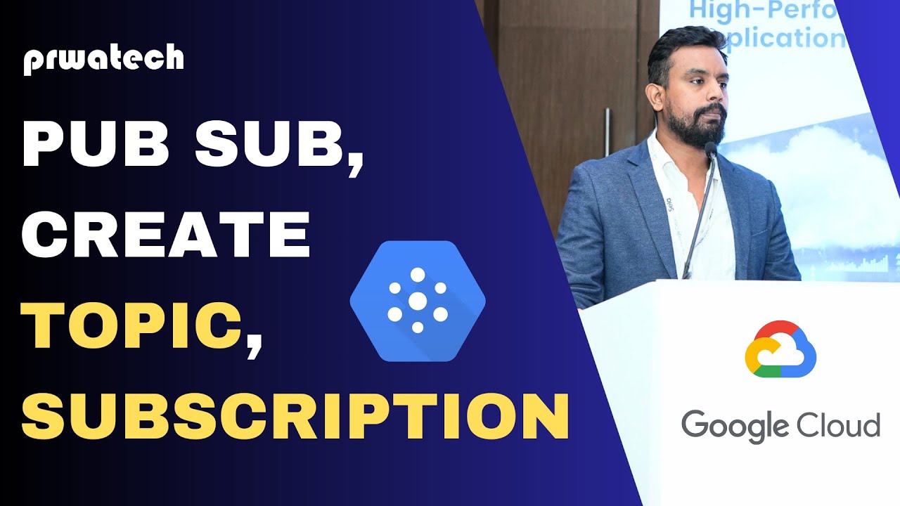 Pub sub | create topic | subscription | Google Cloud Platform | Prwatech