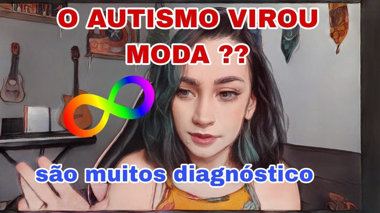 MUITOS DIAGNÓSTICOS?? O AUTISMO ESTA NA MODA AGORA - SERA????????