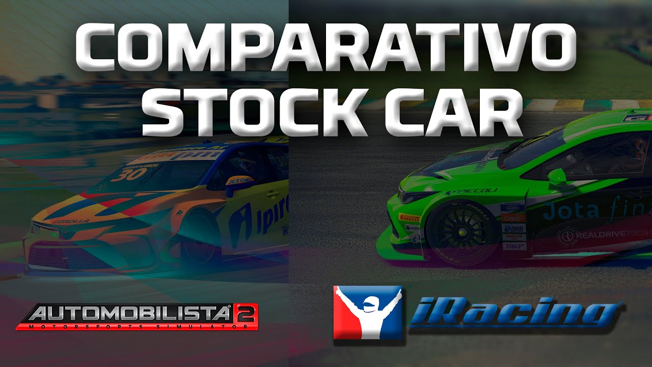 COMPARATIVO STOCK CAR - IRACING X AUTOMOBILISTA 2 - PILOTO VIRTUAL PROFISSIONAL COMPARANDO