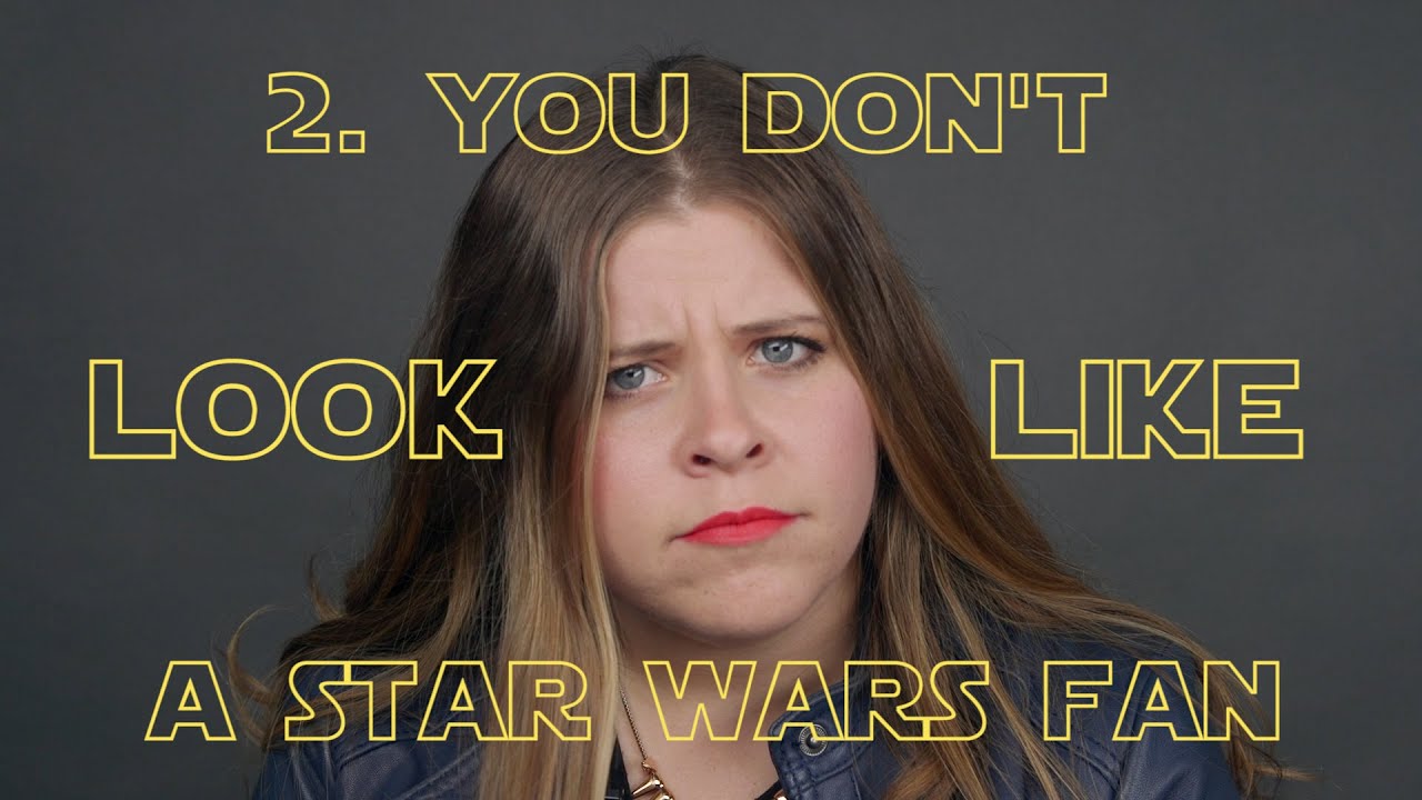 5 Things You Should Never Say To A Female Star Wars Fan