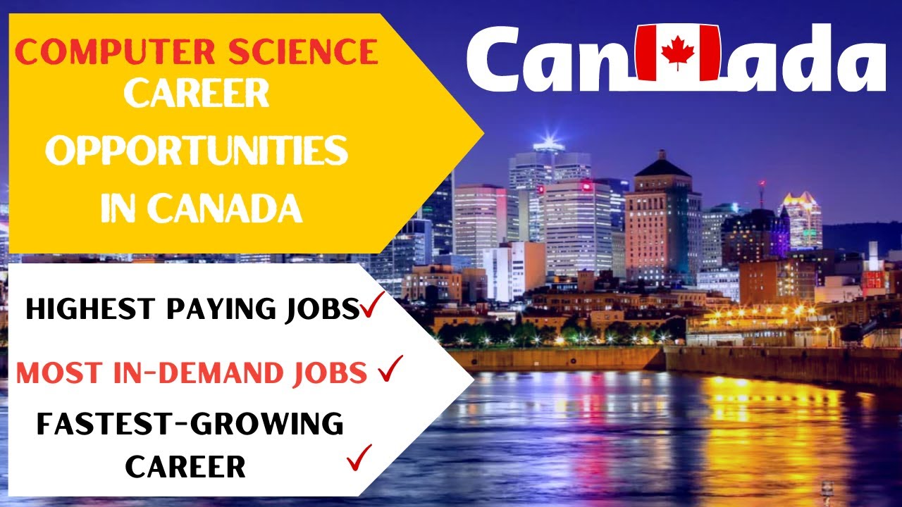 Computer Science career opportunities in Canada | Software Engineer Salaries in Canada | Tech Jobs