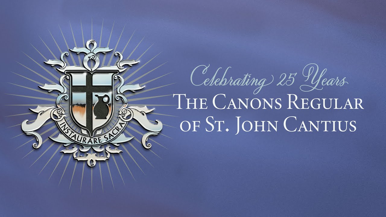 Canons Regular of St. John Cantius - 25th Anniversary