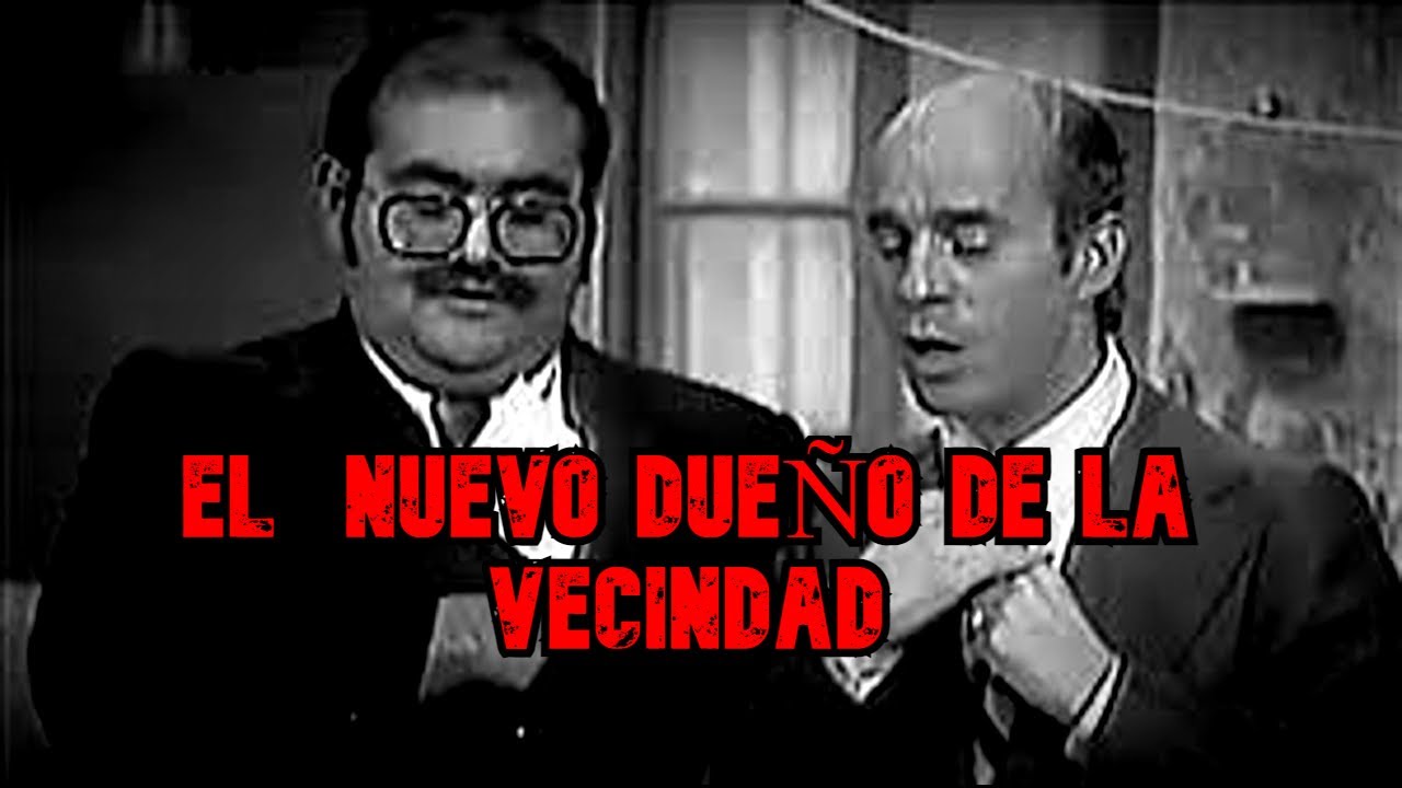 Creepypasta del Chavo del 8 - El Nuevo Dueño de la Vecindad