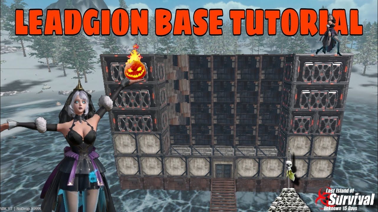 LEADGION BASE TUTORIAL LAST ISLAND OF SURVIVAL