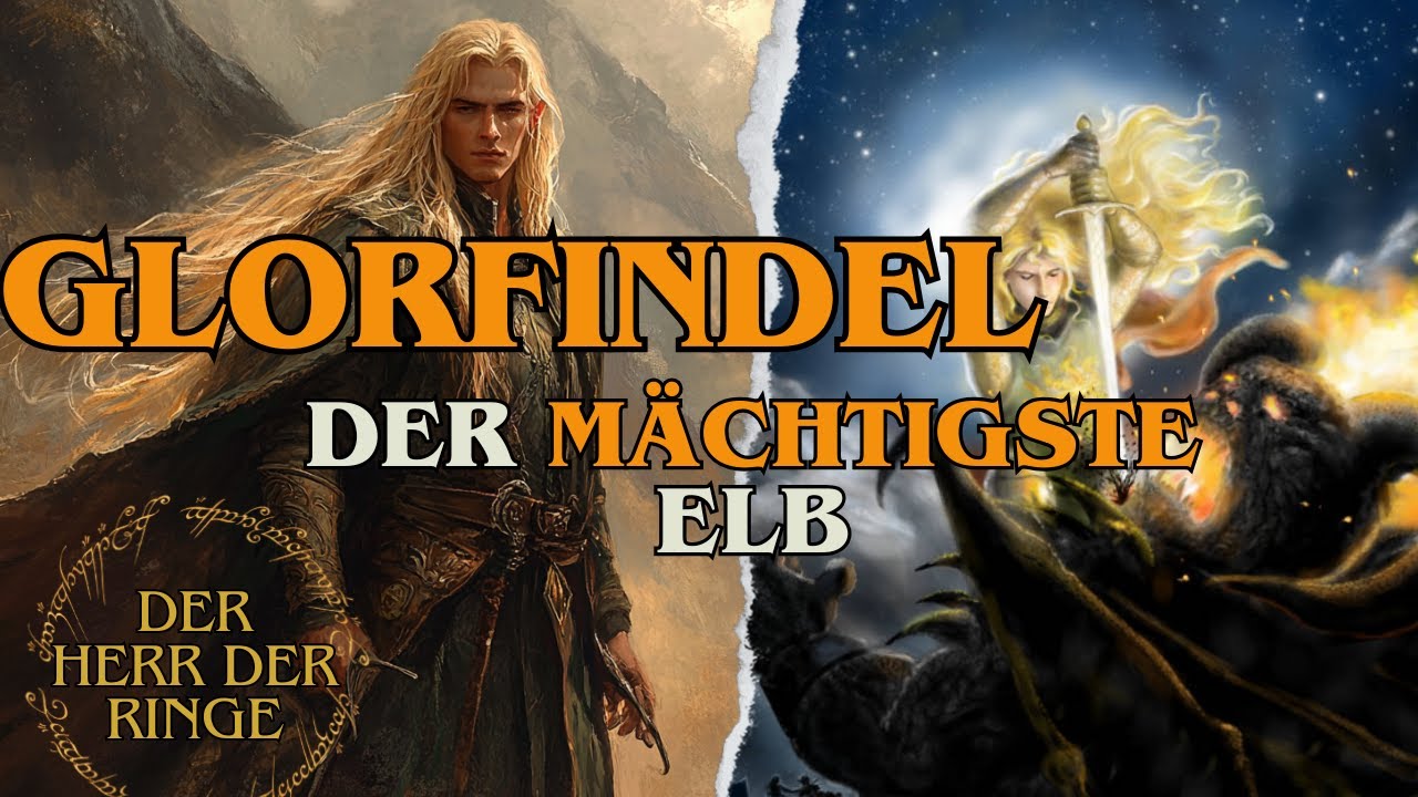 Glorfindel: Der st&auml;rkste Elb, den die Filme ignorierten Herr der Ringe