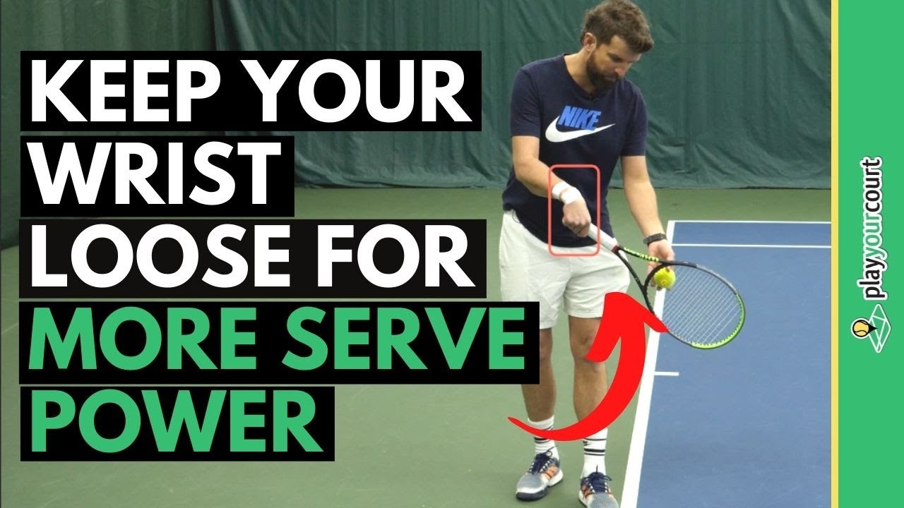 How To Keep Your Wrist Loose On The Serve For More Power
