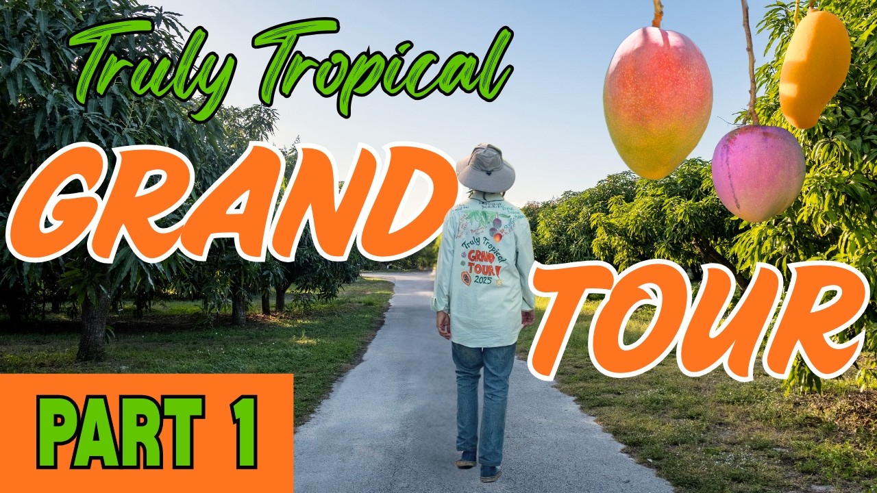Truly Tropical Grand Tour |  Florida Mango Farm! (Part 1)