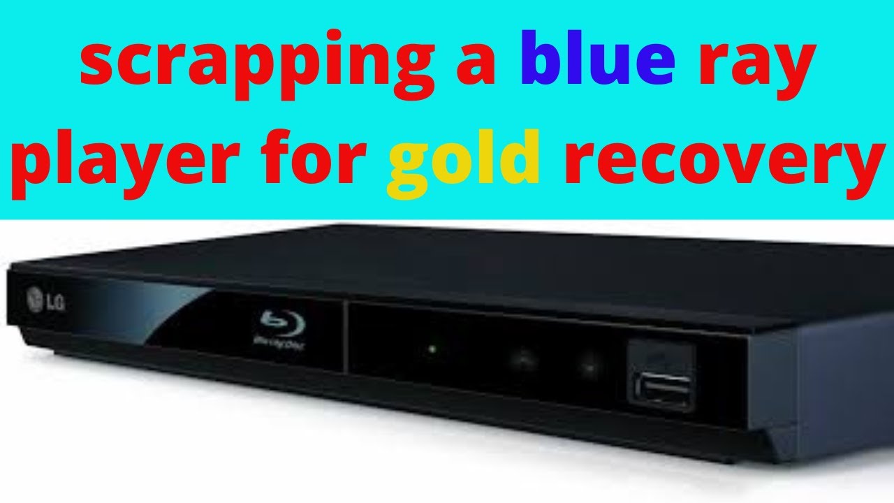 SCRAPPING / scrapping  a blue ray player for gold recovery