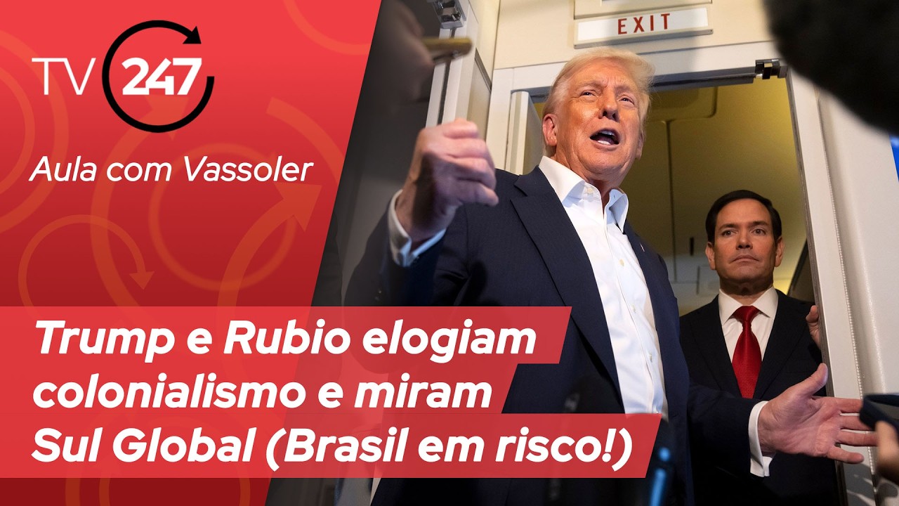 Aula com Vassoler: Trump e Rubio elogiam colonialismo e miram Sul Global (Brasil em risco!)