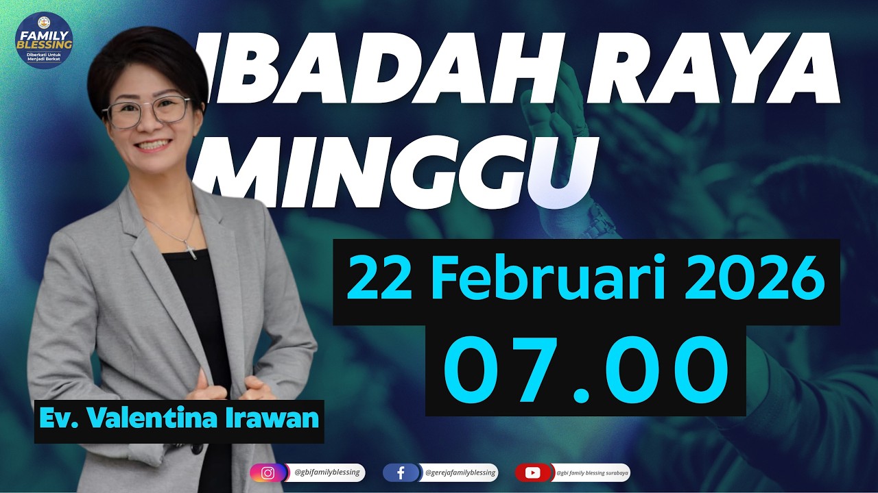 Ibadah Online Minggu 22 Februari 2026 | Ev. Valentina Irawan | Pkl. 07.00 WIB