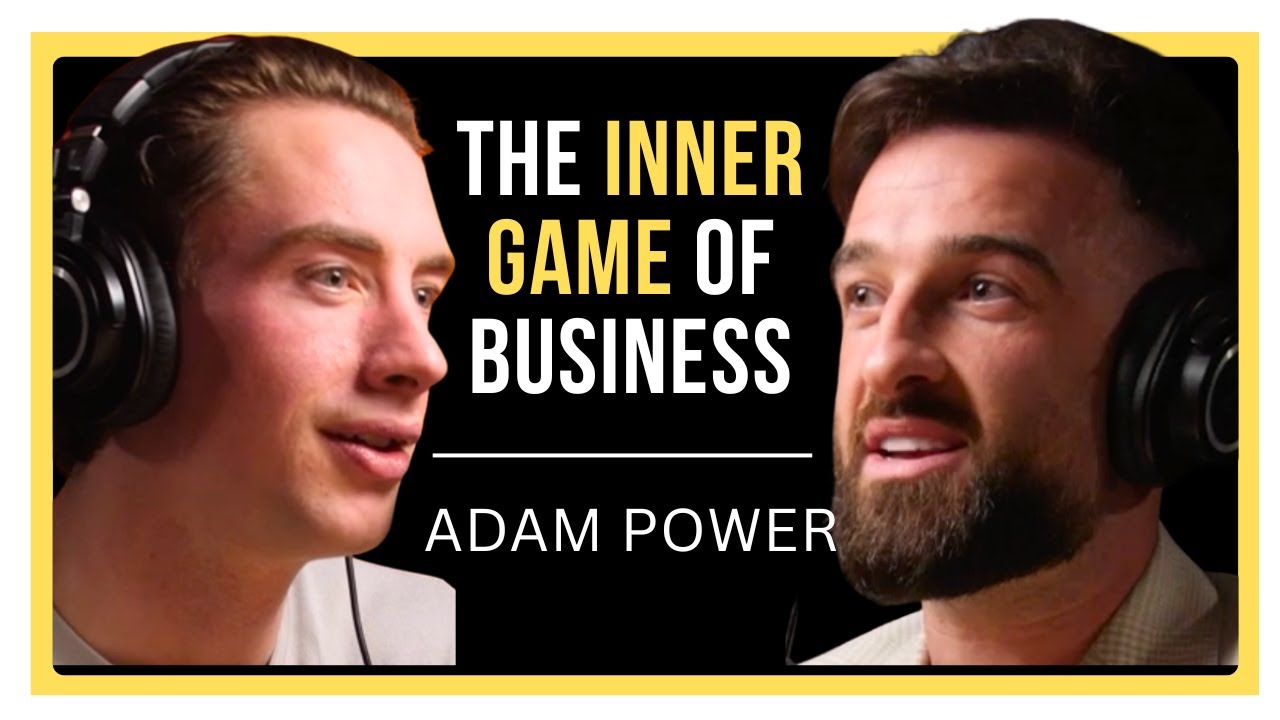 The Inner Game of Business - Adam Power
