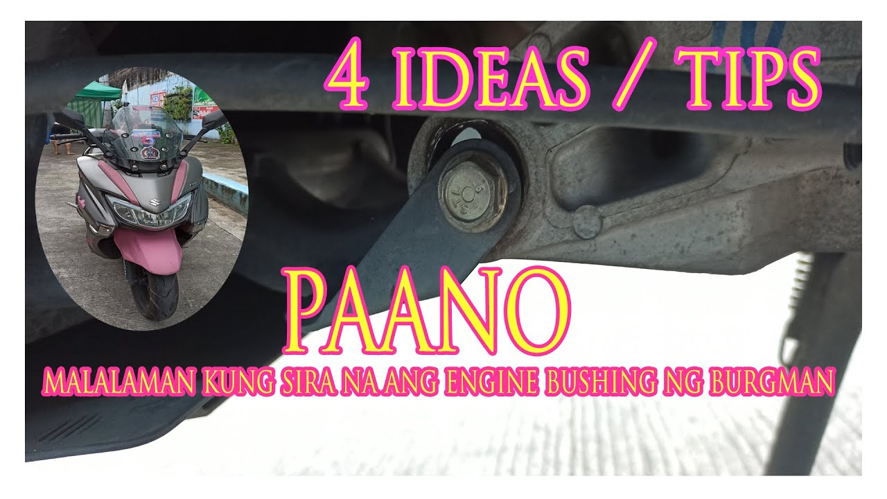 Pano malalaman kung sira na ang engine bushing ni burgman
