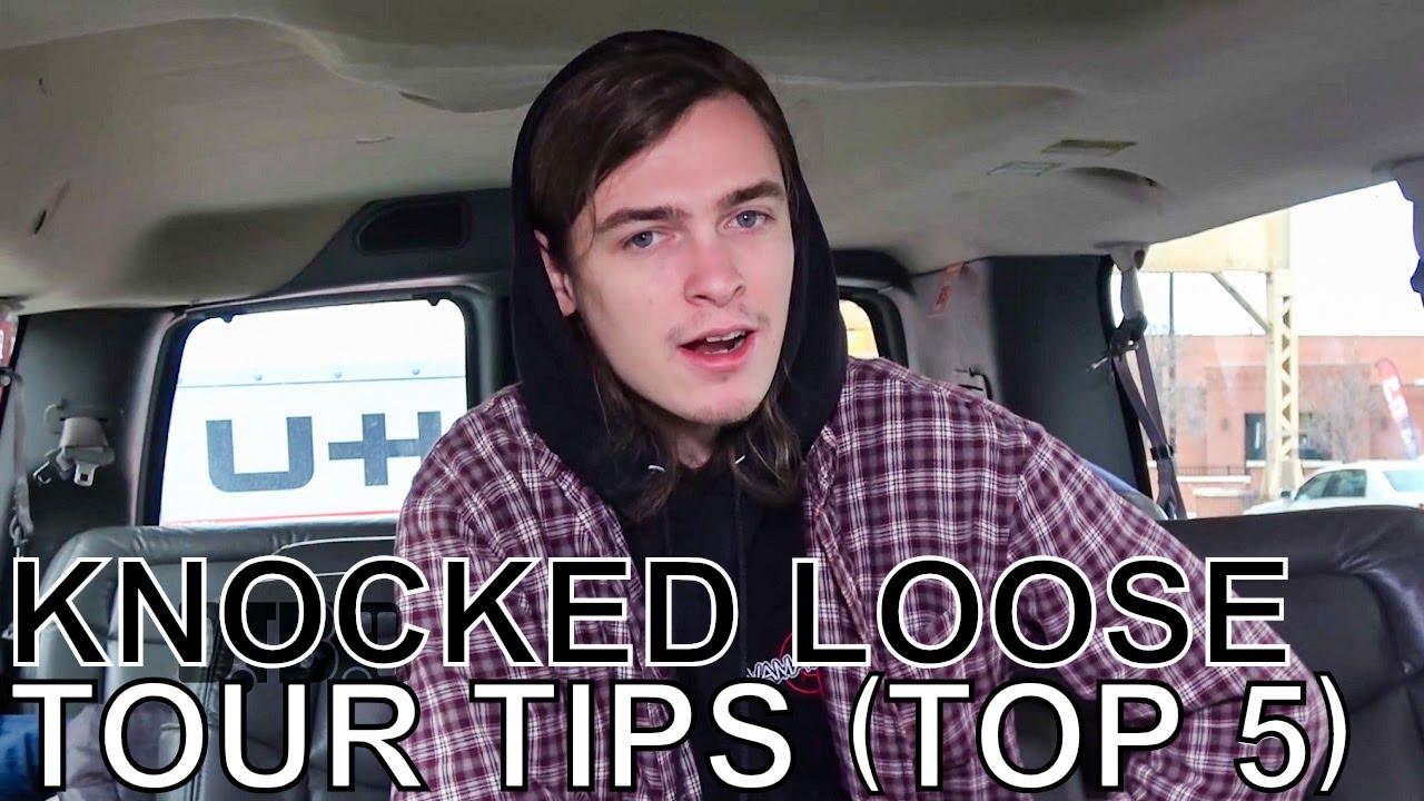 Knocked Loose - TOUR TIPS (Top 5) Ep. 633