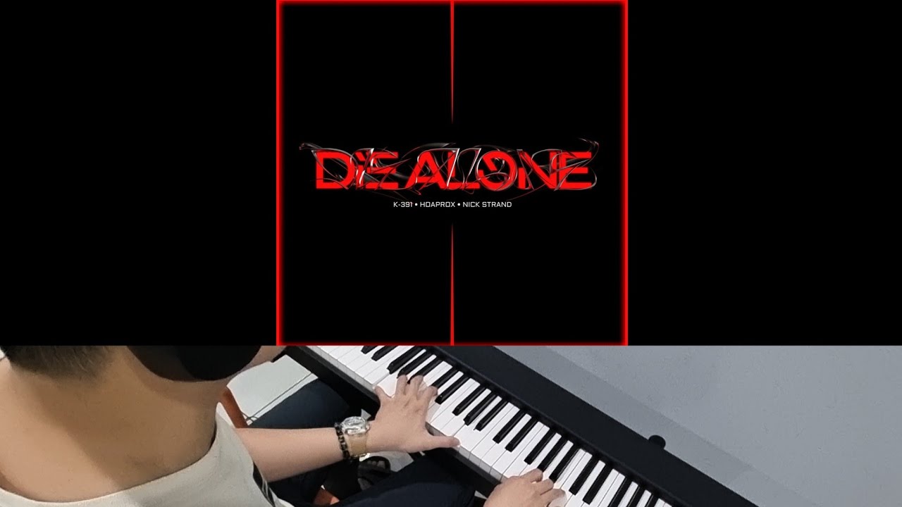 K-391 ft Hoaprox & Nick Strand - Die Alone (Jarel Gomes Piano)