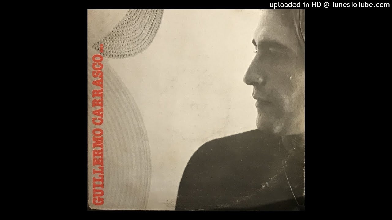 GUILLERMO CARRASCO - INTENTEMOS EL AMOR ( VERSION ORIGINAL-1978 )