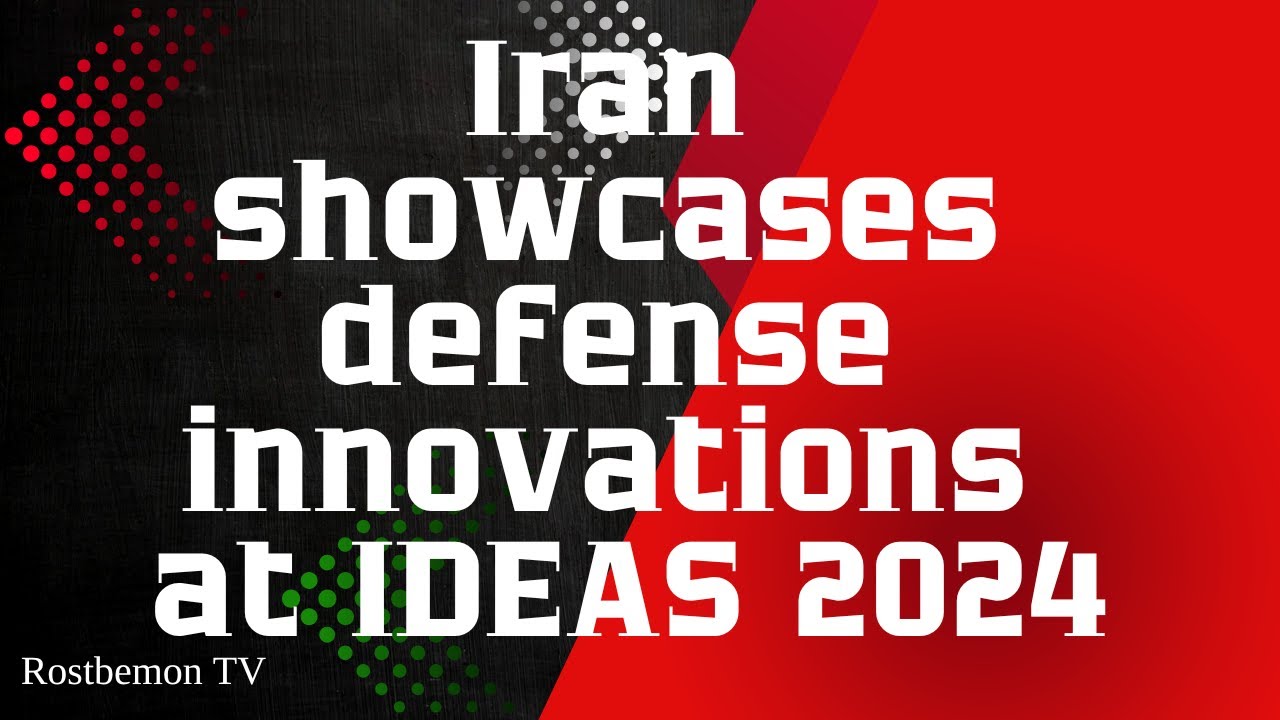 Iran showcases defense innovations at IDEAS 2024