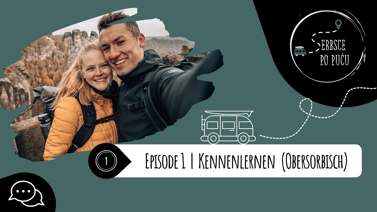 Episode 1 - Sorbisch Unterwegs | Kennenlernen (Obersorbisch)