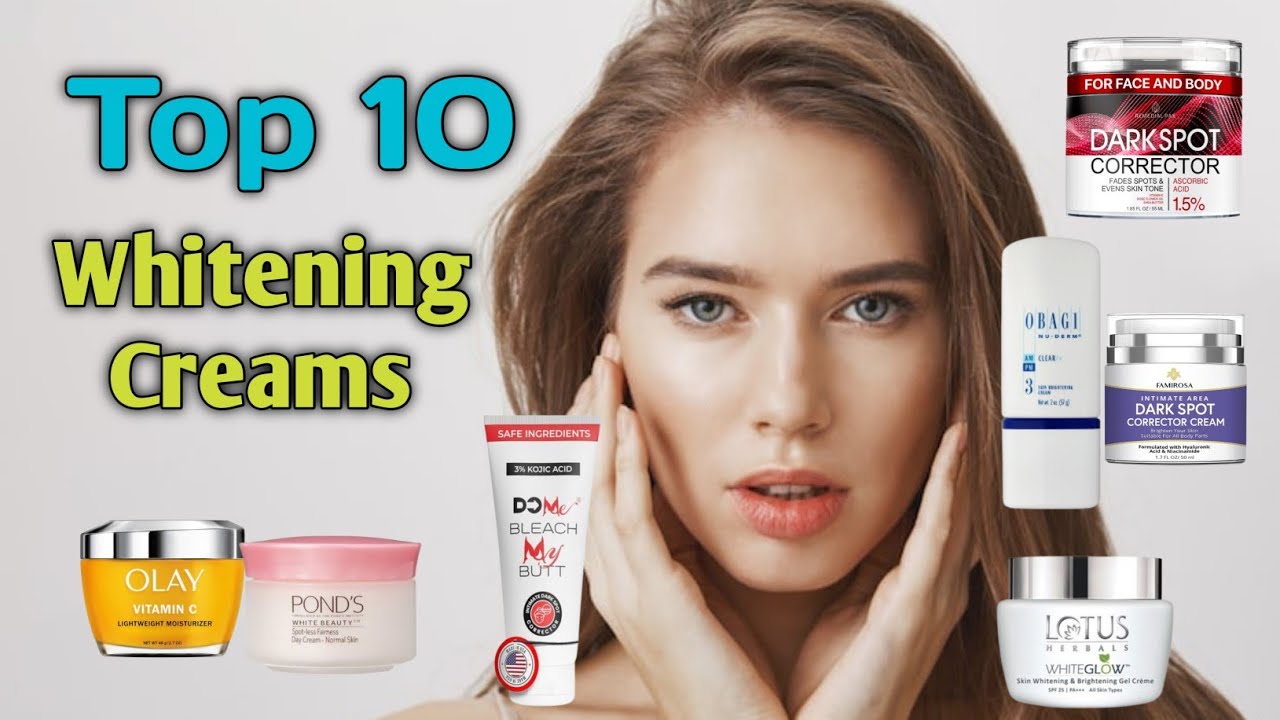 Top 10 Face Cream for Whitening Skin |Best 10 Face Whitening Creams  |Face Cream for Whitening Skin